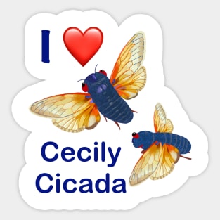 I love Cecily Cicada Sticker